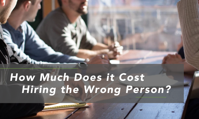 Here’s How to Avoid Making a Bad Hiring Decision