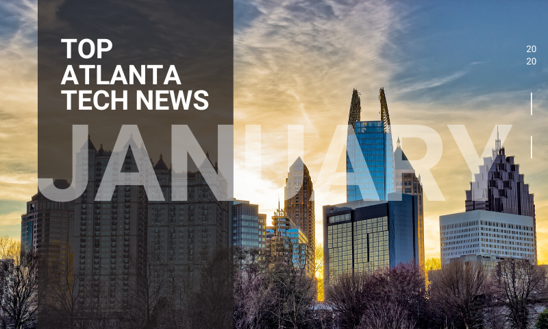 January 2020 in Atlanta Tech | Monthly News Roundup