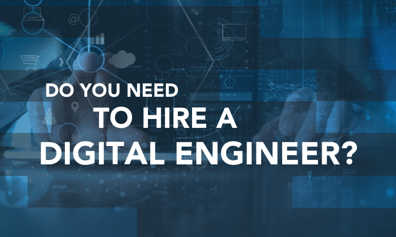 What is a Digital Engineer? Exploring Industry 4.0’s Newest Role