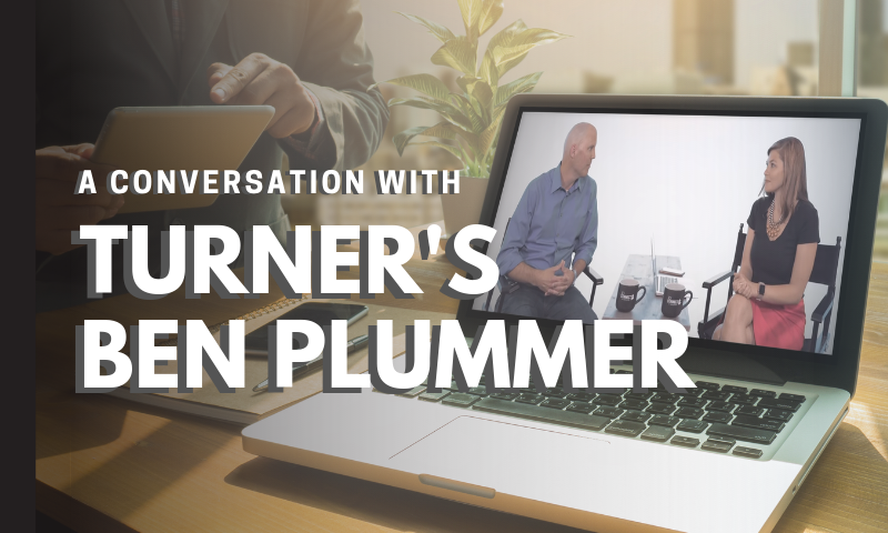 How to Manage a Large Team With a Global Impact [A Conversation With Turner’s Ben Plummer]