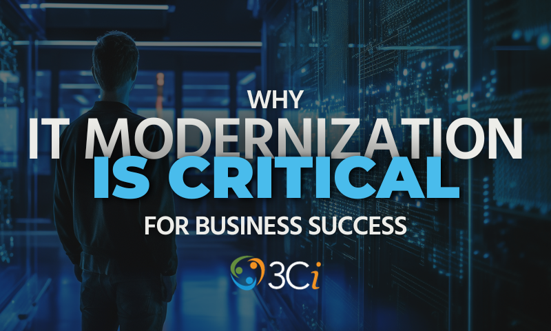 Why IT Modernization is Critical for Business Success